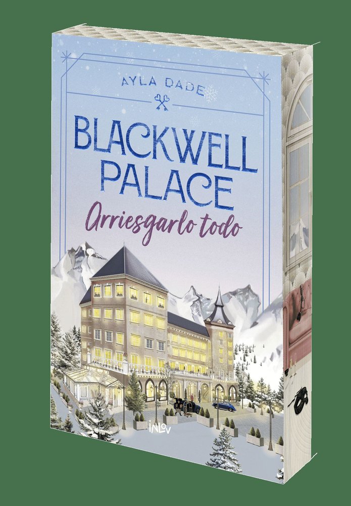 BLACKWELL PLACE. ARRIESGALO TODO - Corazones Helados #1