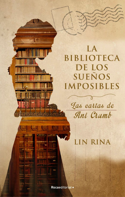 La Biblioteca De Los Sueños Imposibles: Las Cartas de Ani Crumb